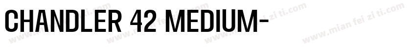 Chandler 42 Medium字体转换